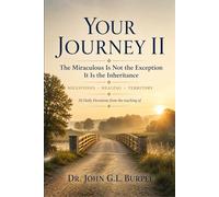 Your Journey II: The Miraculous Is Not the Exception It Is the Inheritance