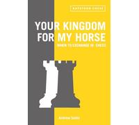 Your Kingdom for My Horse: When to Exchange in Chess