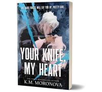 Your Knife, My Heart