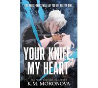 Your Knife, My Heart: A Dark Military Romance Set in the World of Leave Me Behind (Dark Forces Book 1)