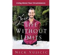 Your Life Without Limits: Living Above Your Circumstances (10-Pk)