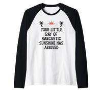 Your Little Ray of Sarcastic Sunshine Has Arrived Summer Manche Raglan