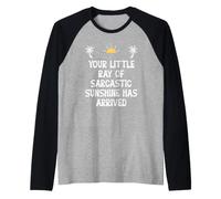 Your Little Ray Sarcastic Sunshine Has Arrived Funny Summer Manche Raglan