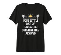 Your Little Ray Sarcastic Sunshine Has Arrived Funny Summer T-Shirt Haut de Gamme