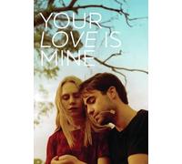 YOUR LOVE IS MINE