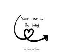 Your Love Is My Song