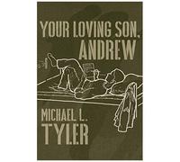 Your Loving Son, Andrew