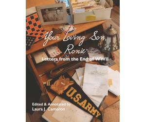 Your Loving Son, Ronie: Letters from the End of WWII