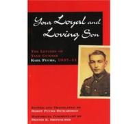 Your Loyal and Loving Son Dennis E. Showalter, Horst Fuchs Richardson, Karl Fuchs (Auteur)