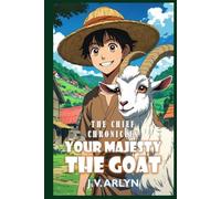 Your Majesty the Goat: Humorous and Cozy Progression Fantasy Adventure