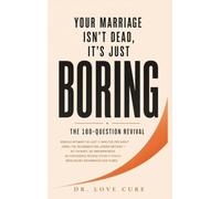 Your Marriage Isn't Dead, It's Just Boring: Rebuild Intimacy in Just 11 Minutes Per Night Using the 'Reconnection Ladder Method' - No Therapy, No ... If You've Been Silent Roommates for Years)