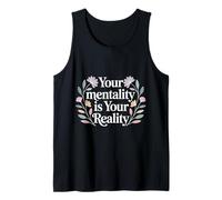 Your Mentality is Your Reality Mindset Thoughts |- Débardeur
