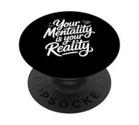 Your Mentality is Your Reality Mindset Thoughts PopSockets PopGrip Adhésif