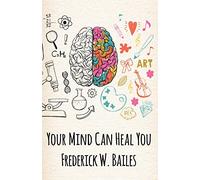 Your Mind Can Heal You