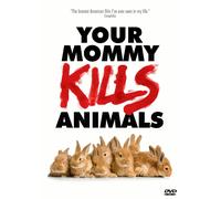 Your Mommy Kills Animals (Omu)