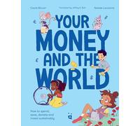 Your Money and the World – How to Spend, Save, Donate and Invest Sustainably – Éditeur Helvetiq