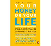 Your Money or Your Life Joe Dominguez, Monique Tilford (Auteur)
