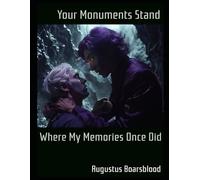 Your Monuments Stand Where My Memories Once Did