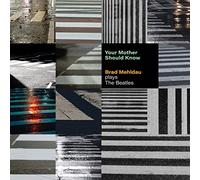 Your Mother Should Know : Brad Mehldau Plays The Beatles Vinyle