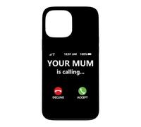 Your Mum is Calling Mom Joke for Kids Boys Girl Dad Call Mom Coque pour iPhone 13 Pro Max