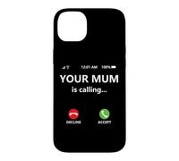 Your Mum is Calling Mom Joke for Kids Boys Girl Dad Call Mom Coque pour iPhone 14 Plus
