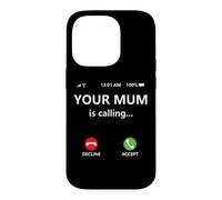 Your Mum is Calling Mom Joke for Kids Boys Girl Dad Call Mom Coque pour iPhone 14 Pro