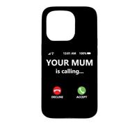 Your Mum is Calling Mom Joke for Kids Boys Girl Dad Call Mom Coque pour iPhone 15 Pro