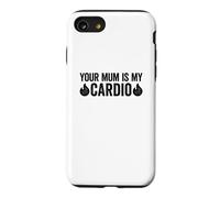 Your Mum is My Cardio Coque pour iPhone SE (2020) / 7/8