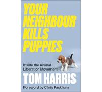 Your Neighbour Kills Puppies by Tom Harris Tom Harris (Auteur)