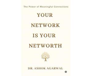Your Network is Your Networth: The Power of Meaningful Connections
