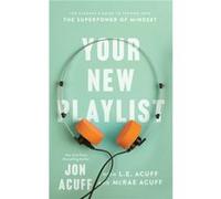 Your New Playlist The Students Guide to Tapping into the Superpower of Mindset by Mcrae Acuff Mcrae Acuff (Auteur)