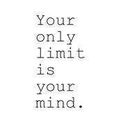 Your Only Limit Is Your Mind - A Notebook for a Boost of Motivation: A Journal for Unlocking Potential, Goal-Setting, and Daily Inspiration