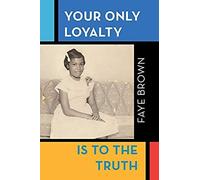 Your Only Loyalty Is To The Truth
