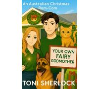 YOUR OWN FAIRY GODMOTHER: An Australian Christmas Rom-Com