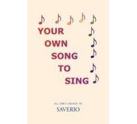 Your Own Song To Sing
