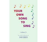 Your Own Song To Sing (Volume 2)