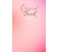 Your Password Bible: Organize and Protect Your Digital Identity: The Simple Solution for Password Management - No More Reset Emails!