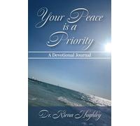 Your Peace is a Priority: A Devotional Journal