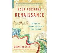 Your Personal Renaissance Diane Dreher (Auteur)