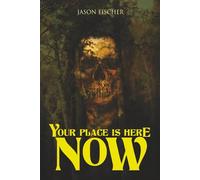 Your Place Is Here Now: 10 Tales of Horror and the Supernatural