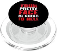 Your Pretty Face is Going to Hell | Citation ironique Sarcastique PopSockets PopGrip pour MagSafe