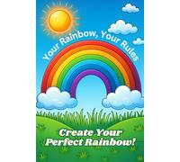 Your Rainbow, Your Rules: One Design, Infinite Colours-Create Your Perfect Rainbow!