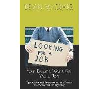 Your Resume Won't Get You A Job