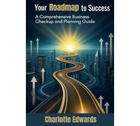 Your Roadmap to Success: A Comprehensive Business Checkup and Planning Guide