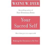 Your Sacred Self by Wayne W Dyer Paperback Book Wayne W. Dyer (Auteur)