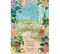 Your Sanctuary Garden - Frances Tophill - Greenfinch - ebook (ePub) - Livre