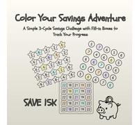 Your Savings Adventure: Color & Save Your Way to 15,000: A Simple 3-Cycle Savings Challenge with Fill-in Boxes to Track Your Progress