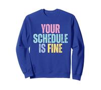 Your Schedule is Fine | School Counselor First Day of School Sweatshirt