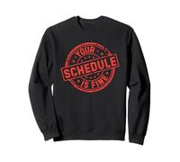 Your Schedule is Fine | School Counselor First Day of School Sweatshirt