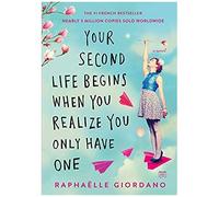 Your Second Life Begins When You Realize You Only Have One